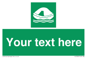 Custom sign safe condition Liferaft